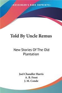 Told By Uncle Remus