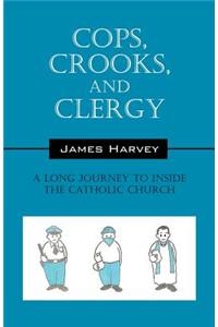 Cops, Crooks, and Clergy