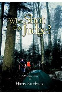 Who Shot the Judge?