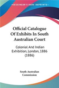 Official Catalogue Of Exhibits In South Australian Court