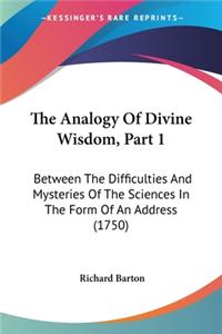 Analogy Of Divine Wisdom, Part 1