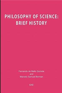 Philosophy of Science: Brief History