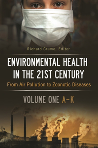 Environmental Health in the 21st Century [2 Volumes]