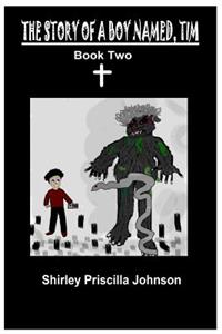 Story Of A Boy Named Tim - Book Two