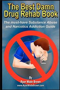 Best Damn Drug Rehab Book - Black & White Edition