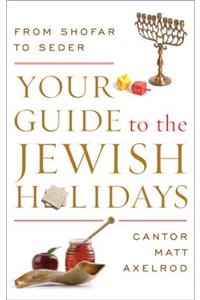 Your Guide to the Jewish Holidays