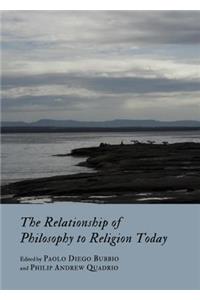 Relationship of Philosophy to Religion Today