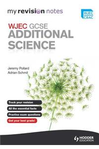 My Revision Notes: WJEC GCSE Additional Science