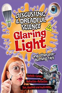 Glaring Light and Other Eye-Burning Rays