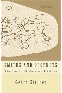 Smiths and Prophets: The Curse of Cain on History