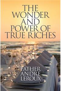 The Wonder and Power of True Riches