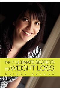 7 Ultimate Secrets to Weight Loss