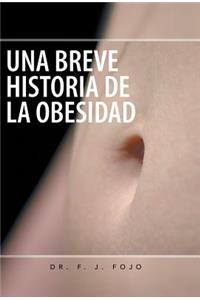 Una Breve Historia de La Obesidad