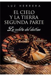 El Cielo y La Tierra Segunda Parte