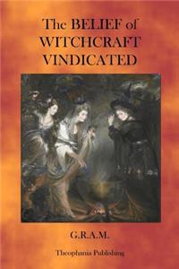Belief of Witchcraft Vindicated