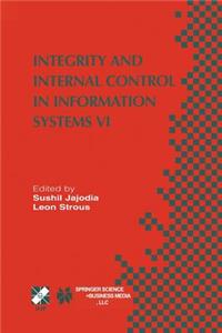 Integrity and Internal Control in Information Systems VI