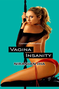 Vagina Insanity