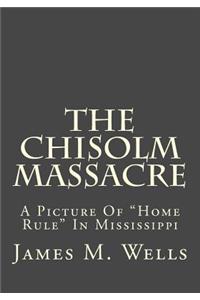 The Chisolm Massacre