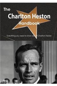 The Charlton Heston Handbook - Everything You Need to Know about Charlton Heston