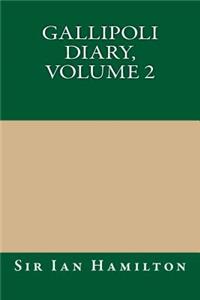 Gallipoli Diary, Volume 2