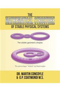 Mathematical Structure of Stable Physical Systems