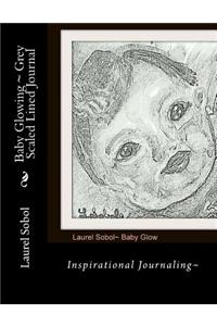 Baby Glowing Grey Scaled Lined Journal