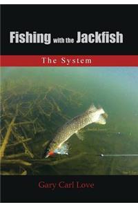 Fishing with the Jackfish