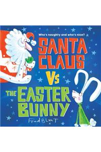 Santa Claus vs. the Easter Bunny