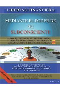 Libertad financiera mediante el poder de su subconsciente