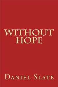 Without Hope