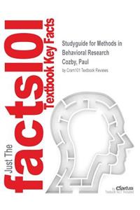 Studyguide for Methods in Behavioral Research by Cozby, Paul, ISBN 9780077861896