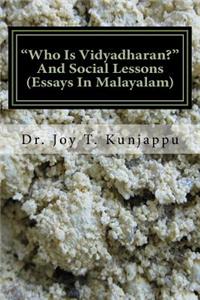 Who Is Vidyadharan and Social Lessons