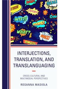 Interjections, Translation, and Translanguaging