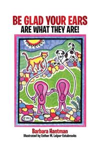 Be Glad Your Ears Are What They Are!