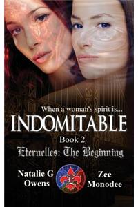 Indomitable (Eternelles: The Beginning, Book 2)