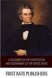 Discourse on the Constitution and Government of the United States