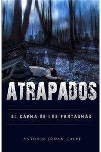 Atrapados, El Karma de Los Fantasmas