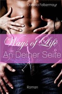 Ways of Life - An Deiner Seite