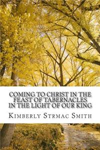 Coming to Christ in the Feast of Tabernacles