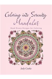 Coloring into Serenity Mandalas