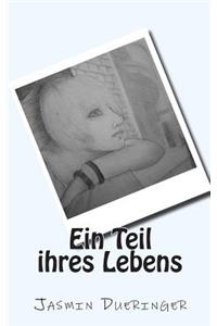 Ein Teil ihres Lebens