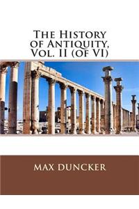 The History of Antiquity, Vol. II (of VI)