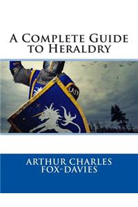 A Complete Guide to Heraldry