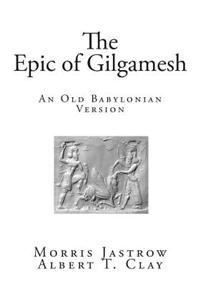 The Epic of Gilgamesh: An Old Babylonian Version