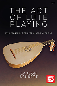 Art of Lute Playing with Transcriptions for Classical Guitar