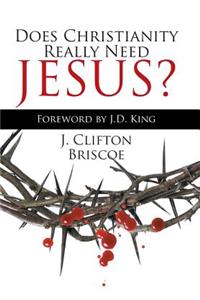 Does Christianity Really Need Jesus?