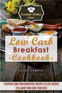Low Carb Breakfast Cookbook
