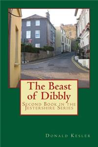 Beast of Dibbly: Second Book in the Jestershire Series