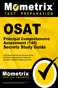 Osat Principal Comprehensive Assessment (144) Secrets Study Guide