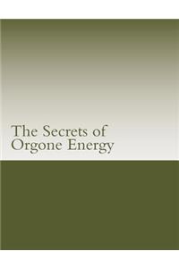 Secrets of Orgone Energy